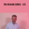 The Healing Codes - LT3 - Alexander Loyd