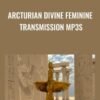 Arcturian Divine Feminine Transmission mp3s » Courses[GB]