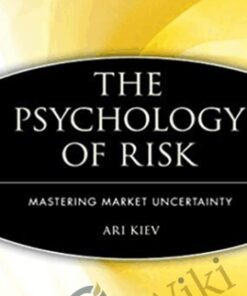 The Psychology Of Risk – Ari Kiev