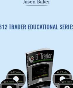 B12 Trader Educational Series – Jasen Baker