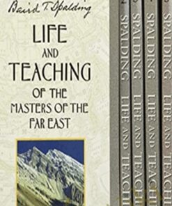 Life and Teaching of the Masters of the Far East  - Baird T. Spalding