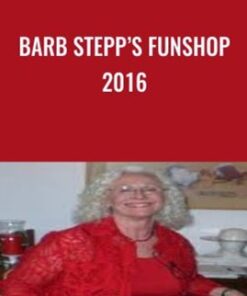 Barb Stepp’s Funshop 2016