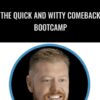The Quick and Witty Comeback Bootcamp - Barron Cruz
