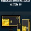 Millionaire Mafia Instagram Mastery 3.0 – Ben Oberg