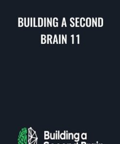 Building a Second Brain 11 - Tiago Forte