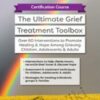 Certification Course The Ultimate Grief Treatment Toolbox » Courses[GB]