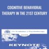 Cognitive Behavioral Therapy in the 21st Century - Aaron Beck & Judith Beck
