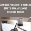 Complete Program | 8 Weeks to Start & Run a Cleaning Referral Agency