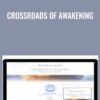Crossroads of Awakening - Higher Balance Institute