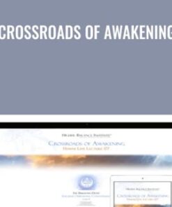Crossroads of Awakening - Higher Balance Institute