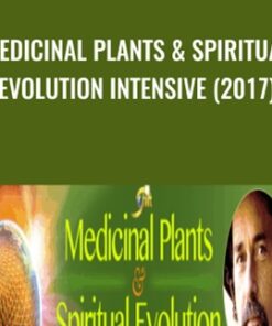 Medicinal Plants & Spiritual Evolution Intensive (2017) - David Crow