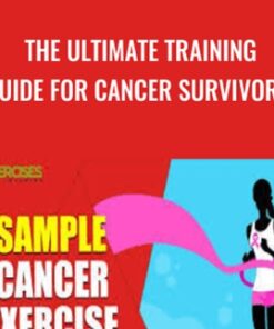 The Ultimate Training Guide for Cancer Survivors - Dean Somerset