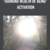 Diamond Wealth of Being Activation » Courses[GB]