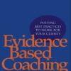 Evidence Based Coaching Handbook - Dianne Stober & Anthony Grant