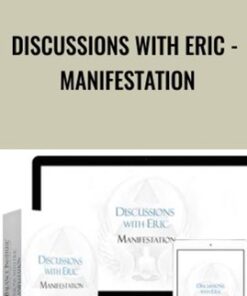 Discussions with Eric - Manifestation - Higher Balance Institute