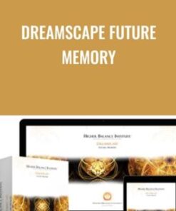 Dreamscape Future Memory - Higher Balance Institute