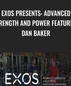 EXOS Presents: Advanced Strength and Power Featuring Dan Baker