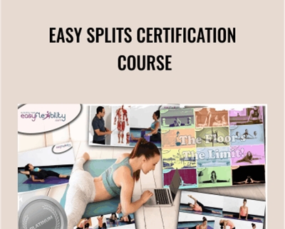 Easy Splits Certification Course - 28 Lessons