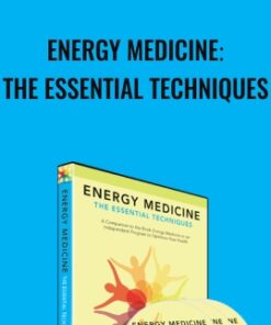 Energy Medicine. The Essential Techniques - Donna Eden