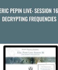 Eric Pepin Live: Session 16, Decrypting Frequencies - Higher Balance Institute