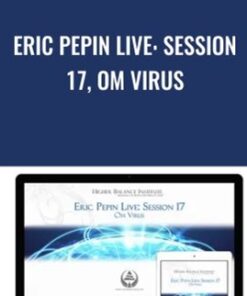Eric Pepin Live: Session 17, Om Virus - Higher Balance Institute