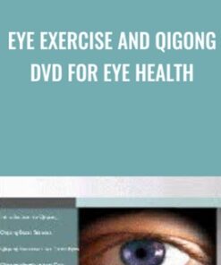 Eye Exercise And Qigong DVD For Eye Health - Marc Grossman & Michael Edson