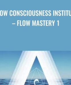 Flow Consciousness Institute – Flow Mastery 1