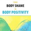 From Body Shame to Body Positivity » Courses[GB]