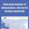 From Brain Dynamics to Consciousness: How Matter Becomes Imagination - Gerald Edelman