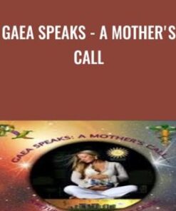 Gaea Speaks - A Mother's Call - Don Tolman