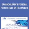 Grandchildrens Personal Perspectives on the Masters » Courses[GB]