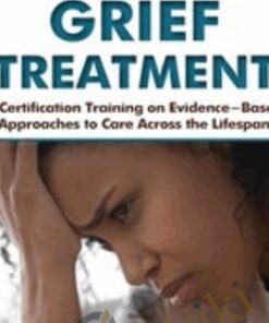 Grief Treatment: A Certification Training on Evidence-Based Approaches to Care Across the Lifespan - Alissa Drescher & Christina Zampitella