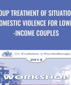 Group Treatment of Situational Domestic Violence for Lower-Income Couples - John Gottman & Julie Gottman