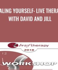 Healing Yourself: Live Therapy with David and Jill - David Burns & Jill Levitt