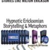 Hypnotic Transformational Stories Like Milton Erickson – NEW