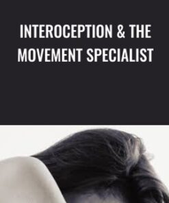 Interoception & The Movement Specialist - Dr Emily Splichal