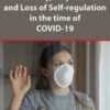 Immobility, Helplessness and Loss of Self-regulation in the time of COVID-19 - Bessel van der Kolk & Peter Levine