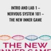 Intro and Lab 1 – Nervous System 101 – The New Inner Game – Irene Lyon