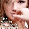 The Master Seducer's Handbook - John Cliff