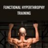 John Rusin Functional Hyperthrophy Training » Courses[GB]