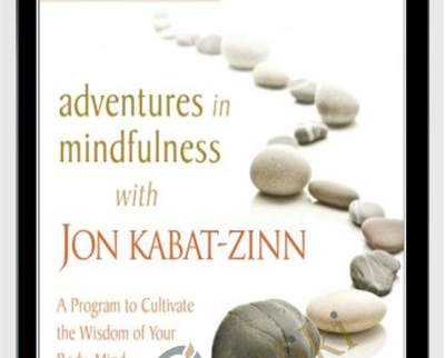 Adventures in Mindfulness - Jon Kabat-Zinn