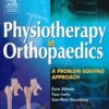 Physiotherapy in orthopaedics: a problem-solving approach - Karen Atkinson
