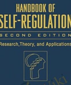 Handbook of Self-Regulation, Second Edition - Kathleen Vohs & Roy Baumeister