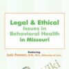Legal and Ethical Issues in Behavioral Health in Missouri » Courses[GB]