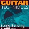 Ultimate Guitar - Learn String Bending & Vibrato Techniques - Lick Library