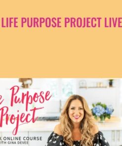 Life Purpose Project LIVE - Gina DeVee