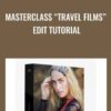 Masterclass Travel Films Edit Tutorial » Courses[GB]