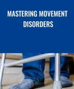 Mastering Movement Disorders - Dr Emily Splichal
