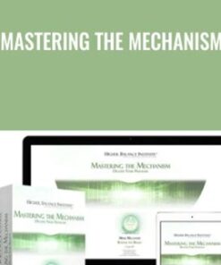 Mastering the Mechanism - Higher Balance Institute