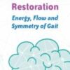 Movement Pattern Restoration Energy2C Flow and Symmetry of Gait Michel Shelly Denes » Courses[GB]